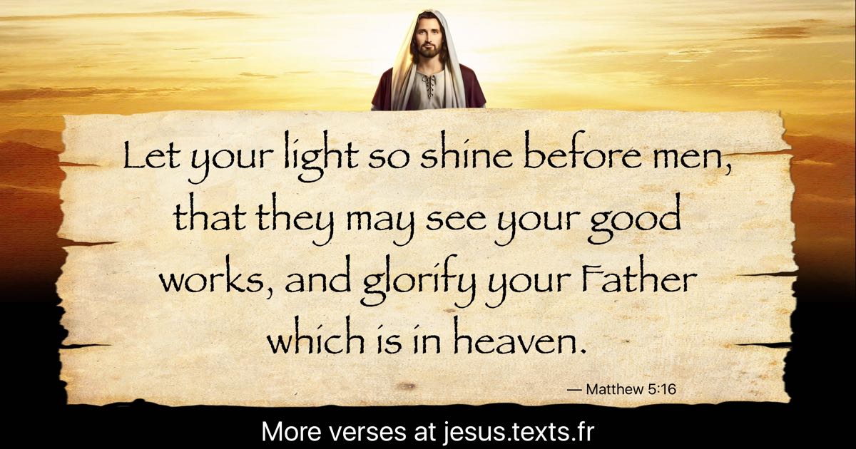 A Quote From Jesus Christ Let Your Light So Shine Before Men That