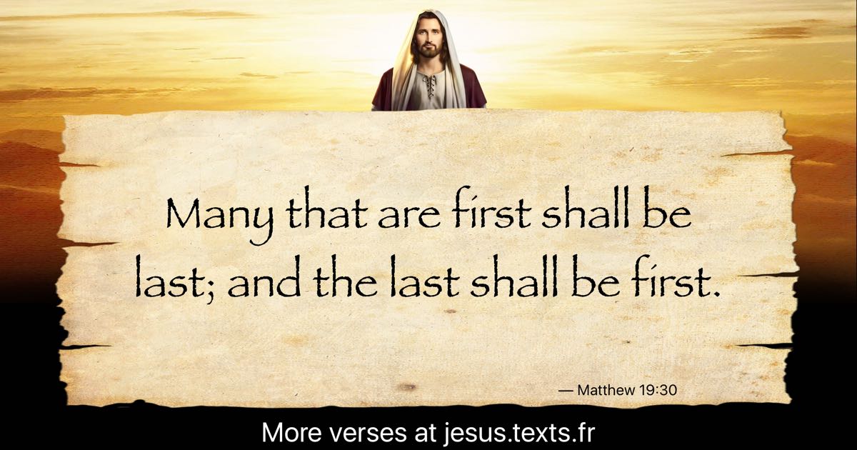 A Quote From Jesus Christ Many That Are First Shall Be Last And The 